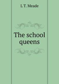 The school queens