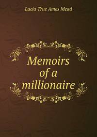 Memoirs of a millionaire