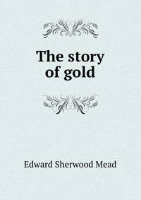 The story of gold