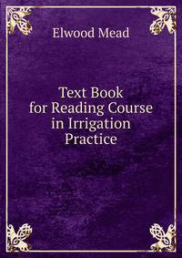 Text Book for Reading Course in Irrigation Practice