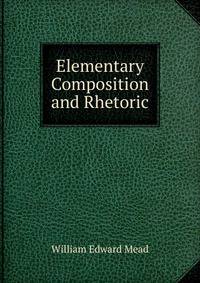 Elementary Composition and Rhetoric