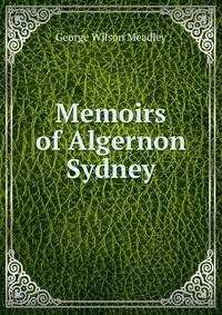 Memoirs of Algernon Sydney