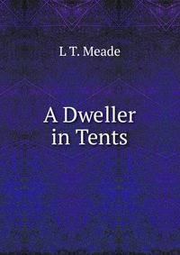 A Dweller in Tents