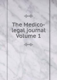 The Medico-legal journal Volume 1