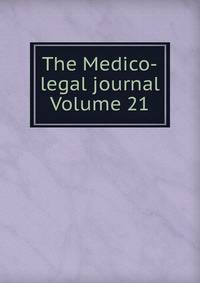The Medico-legal journal Volume 21