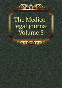 The Medico-legal journal Volume 8