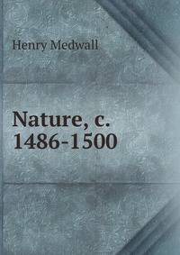 Nature, c. 1486-1500