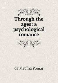 Through the ages: a psychological romance