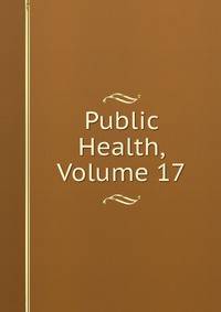 Public Health, Volume 17