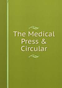 The Medical Press &amp; Circular