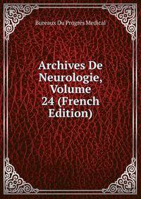 Archives De Neurologie, Volume 24 (French Edition)