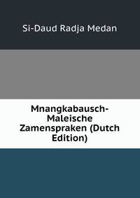 Mnangkabausch-Maleische Zamenspraken (Dutch Edition)