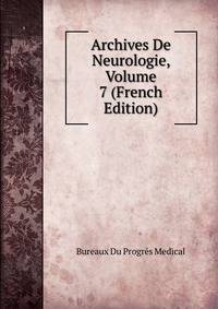 Archives De Neurologie, Volume 7 (French Edition)