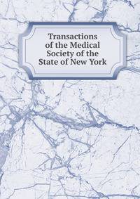Transactions of the Medical Society of the State of New York