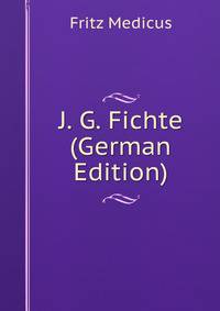 J. G. Fichte (German Edition)