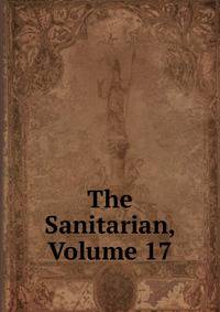 The Sanitarian, Volume 17