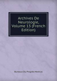 Archives De Neurologie, Volume 13 (French Edition)