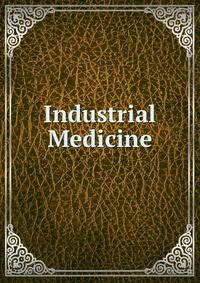 Industrial Medicine