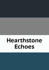 Hearthstone Echoes