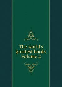 The world's greatest books Volume 2
