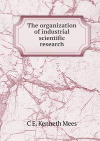 The organization of industrial scientific research