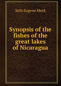 Synopsis of the fishes of the great lakes of Nicaragua