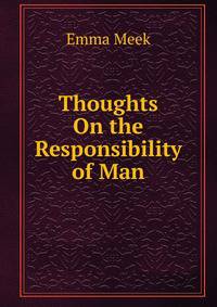 Thoughts On the Responsibility of Man