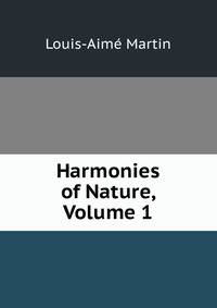 Harmonies of Nature, Volume 1
