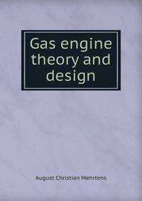 Gas engine theory and design
