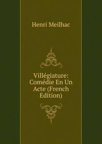 Villegiature: Comedie En Un Acte (French Edition)