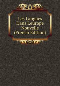 Les Langues Dans L'europe Nouvelle (French Edition)