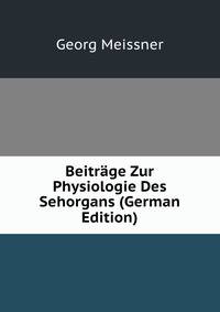 Beitrage Zur Physiologie Des Sehorgans (German Edition)