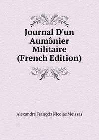 Journal D'un Aum?nier Militaire (French Edition)