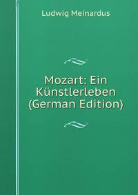 Mozart: Ein Kunstlerleben (German Edition)