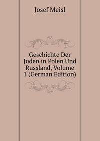 Geschichte Der Juden in Polen Und Russland, Volume 1 (German Edition)