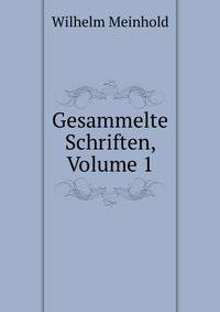 Gesammelte Schriften, Volume 1
