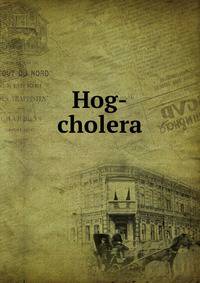 Hog-cholera