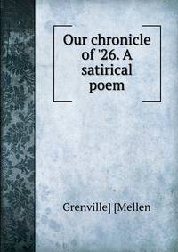 Our chronicle of '26. A satirical poem