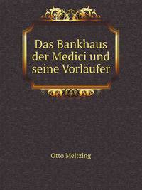 Das Bankhaus der Medici und seine Vorlaufer