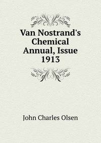 Van Nostrand's Chemical Annual, Issue 1913