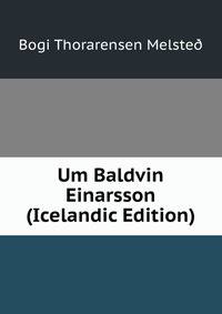 Um Baldvin Einarsson (Icelandic Edition)