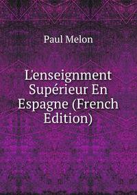 L'enseignment Sup?rieur En Espagne (French Edition)