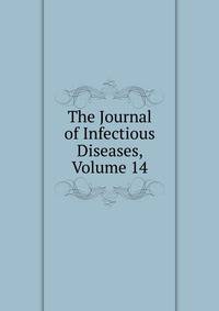 The Journal of Infectious Diseases, Volume 14