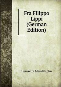 Fra Filippo Lippi (German Edition)