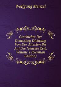 Geschichte Der Deutschen Dichtung Von Der Altesten Bis Auf Die Neueste Zeit, Volume 1 (German Edition)
