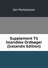 Supplement Til Islandske Ordboger (Icelandic Edition)