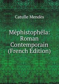 Mephistophela: Roman Contemporain (French Edition)