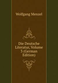 Die Deutsche Literatur, Volume 3 (German Edition)