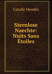 Sternlose Naechte: Nuits Sans Etoiles
