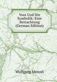 Voss Und Die Symbolik: Eine Betrachtung (German Edition)